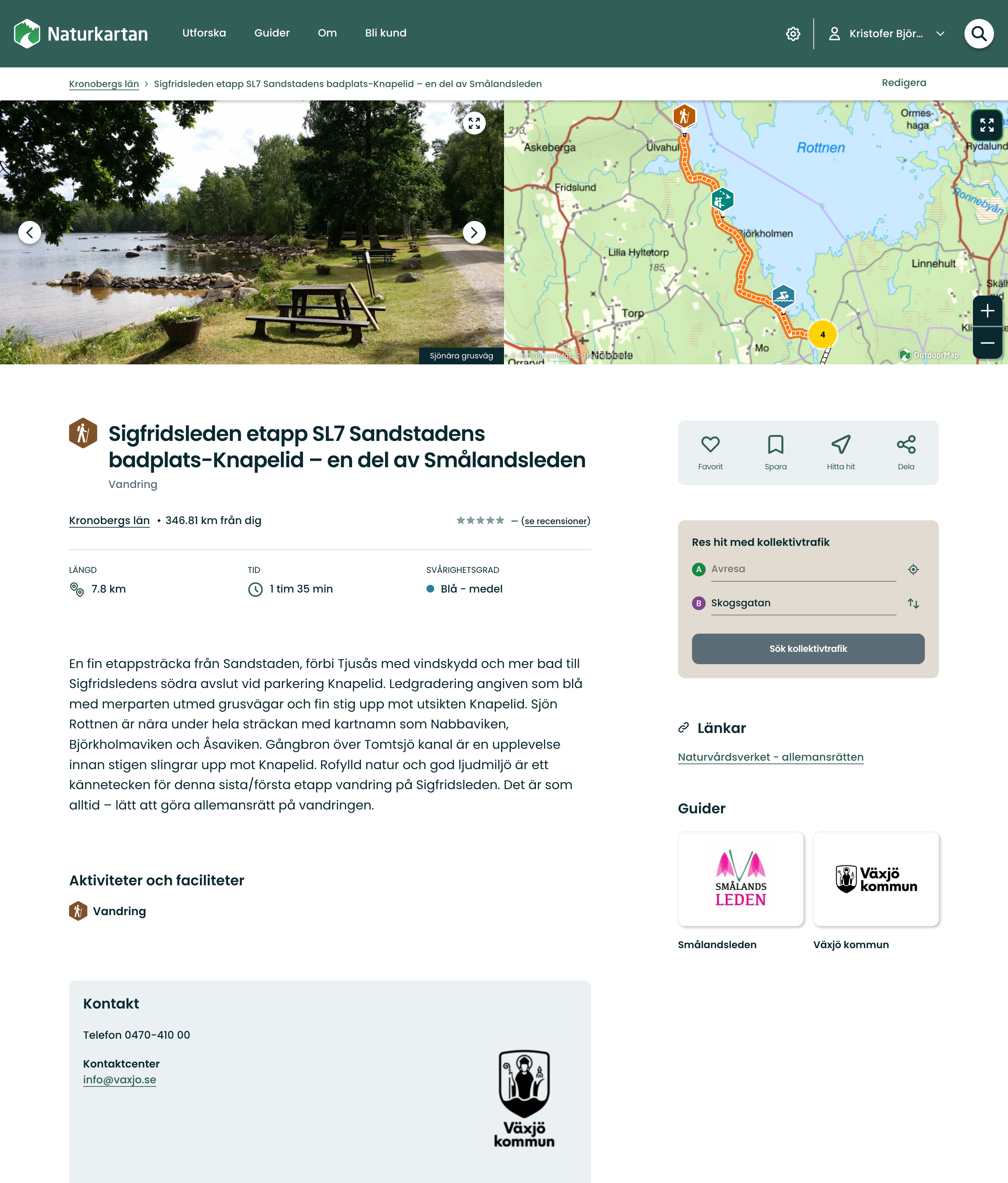 Fina Sigfredsleden etapp SL7 är en del av Smålandsleden, men Växjö kommun ansvarar för förvaltningen…
