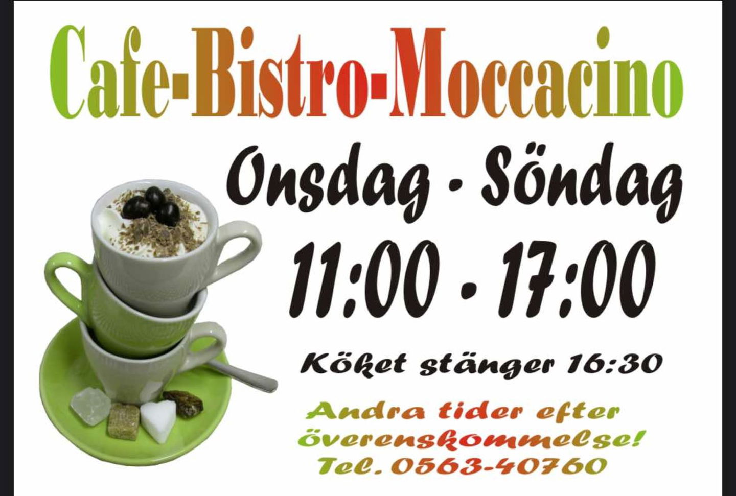 Moccacino-öppettider
