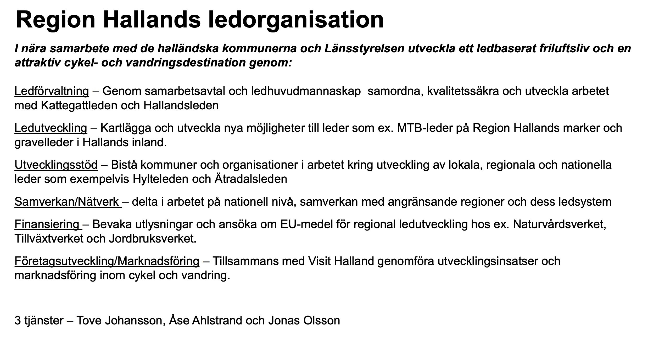 Så ser det numer ut - Hallands ledorganisatioin…