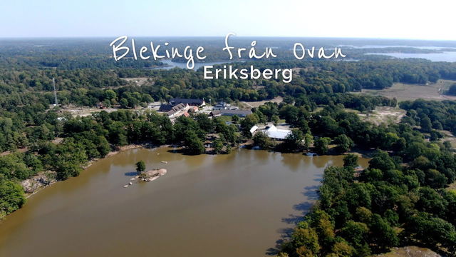 Eriksberg - drönarfilm om Biosfärområdets kultur- och naturlandskap